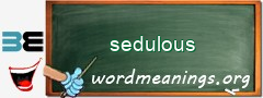 WordMeaning blackboard for sedulous